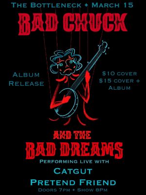 Bad Chuck and the Bad Dreams album release